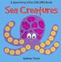 Sea Creatures (Sparkling Little Colors Book)