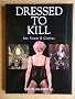 Dressed to Kill: Sex, Power and Clothes