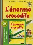 L'énorme crocodile (1CD audio)