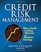 Credit Risk Management: How to Avoid Lending Disasters and Maximize Earnings