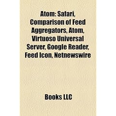 Atom: Safari, Comparison of Feed Aggregators, Virtuoso Universal Server, Google Reader, Feed Icon, Netnewswire