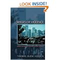 Wages of Violence: Naming and Identity in Postcolonial Bombay (Ethnographic Explorations of the Postcolonial State)