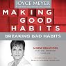 Making Good Habits, Breaking Bad Habits: 14 New Behaviors That Will Energize Your Life