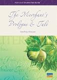The Merchant s Prologue and Tale: AS/A-level Student Text Guide (Student Text Guides)