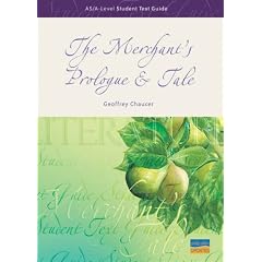 The "Merchant's Prologue and Tale": AS/A-level Student Text Guide (Student Text Guides)