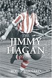 The Jimmy Hagan Story