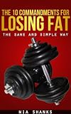 The Commandments for Losing Fat, the Sane and Simple Way