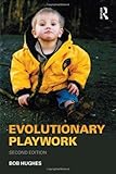Evolutionary playwork : reflective analytic practice