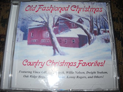The Oak Ridge Boys - Old Fashioned Christmas - Country Christmas Favorites - Zortam Music
