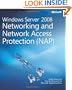 Windows Server 2008 Networking and Network Access Protection (NAP)