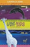 The white giraffe and Dolphin song : Two African Adventures