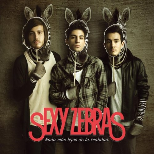 Sexy Zebras - Nada más lejos de la realidad