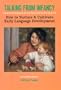 Talking from Infancy: How to Nurture and Cultivate Early Language Development