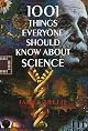 1001 Things Everyone Should Know About Science