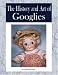 The History and Art of Googlies