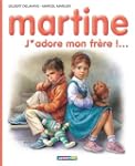 MARTINE T57 : J'ADORE MON FR�RE