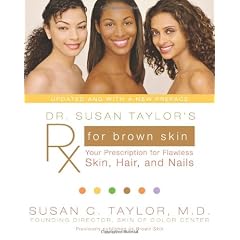 Dr. Susan Taylor's Rx For Brown Skin: Your Prescription for Flawless Skin, Hair, and Nails