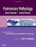 Pulmonary Pathology: A Volume in Foundations in Diagnostic  Pathology Series, 1e