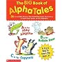 The Big Book of AlphaTales: 26 Irresistible Stories That Build Phonemic Awareness & Teach Each Letter of the Alphabet