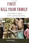 First Kill Your Family: Child Soldier...