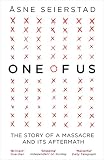 One of us : the story of Anders Breivik and the massacre in Norway