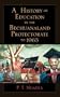 A History of Education in the Bechuanaland Protectorate to 1965