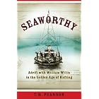 Seaworthy: Adrift with William Willis in the Golden Age of Rafting by  T. R. Pearson