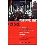 Confucius Lives Next Door: What Living in the East Teaches Us About Living in the West book cover