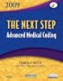 The Next Step, Advanced Medical Coding 2009 Edition, 1e