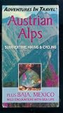 Adventures in Travel:austrian Alps Summertime Hiking and Cycling Plus Baja, Mexico Wild Encounters with Sea Life