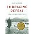Embracing Defeat: Japan in the Wake of World War II
