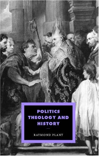 Politics, Theology and History (Cambridge Studies in Ideology and Religion)
