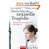 Deutschlands sexuelle Trag�die: Wenn Kinder nicht mehr lernen, was Liebe ist