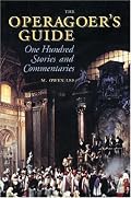 The Operagoer's Guide: One Hundred Stories and Commentaries