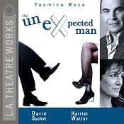 The Unexpected Man (Dramatized) | [Yasmina Reza, Christopher Hampton (translator)]