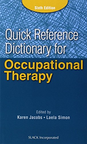 Quick Reference Dictionary for Occupational Therapy (Jacobs, Quick Reference Dictionary for Occupational Therapy)