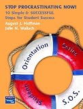 Student Orientation Series: Stop Procrastination Now! 10 Simple and SUCCESSFUL Steps for Student Success (Student Orientation Series (SOS))