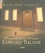 El Prodigioso Viaje De Edward Tulane/ The Miraculous Journey of Edward Tulane (Spanish Edition)