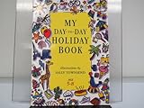 My day-to-day holiday book. Age 5-8