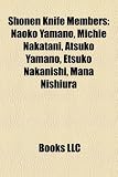 Shonen Knife Members: Naoko Yamano, Michie Nakatani, Atsuko Yamano, Etsuko Nakanishi, Mana Nishiura