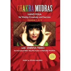 CHAKRA MUDRAS Hand Yoga for Vitality, Creativity and Success