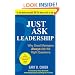 Just Ask Leadership:  Why Great Managers Always Ask the Right Questions