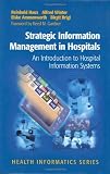 Strategic Information Management in Hospitals: An Introduction to Hospital Information Systems