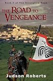 The Road to Vengeance: The Strongbow Saga (Volume 3)