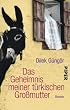 Das Geheimnis meiner t�rkischen Gro�mutter: Roman