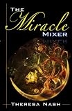 The Miracle Mixer