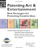 Patenting Art & Entertainment: New Strategies for Protecting Creative Ideas