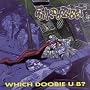 Which Doobie U B?