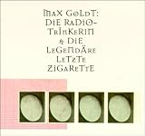 Anklicken zum Vergrößeren: Max Goldt - Die Radiotrinkerin & Bonus (Audio CD)