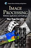 Image processing : methods, applications, and challenges